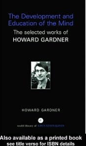 Development and Education of the Mind The Selected Works of Howard Gardner