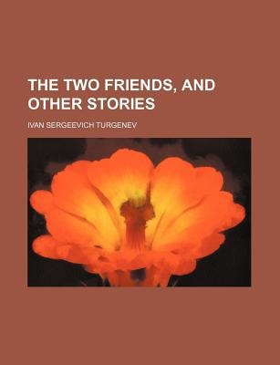 Two Friends, and Other Stories