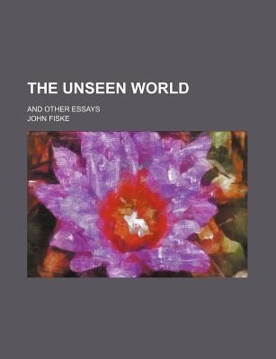 Unseen World and Other Essays