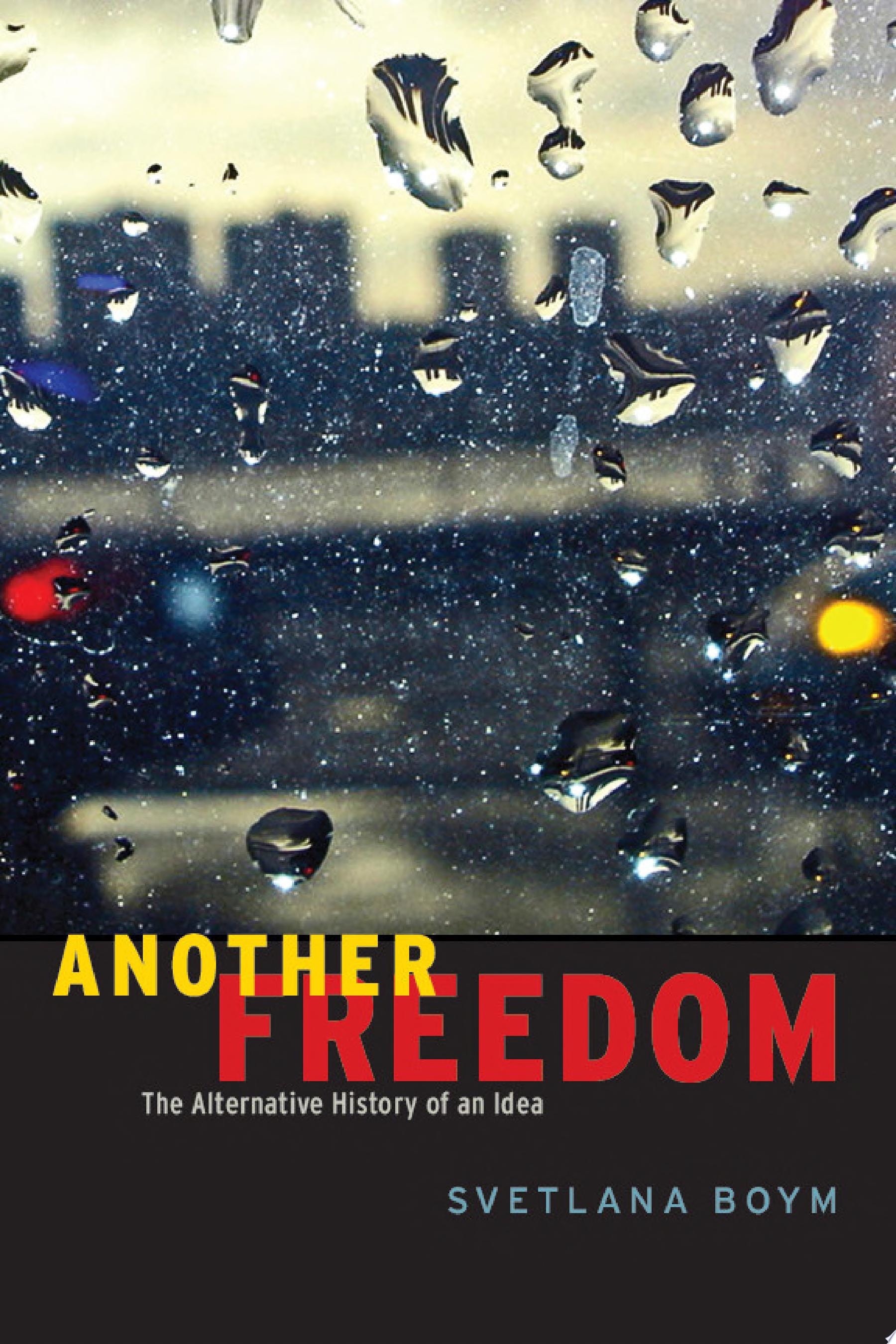 Another Freedom The Alternative History of an Idea