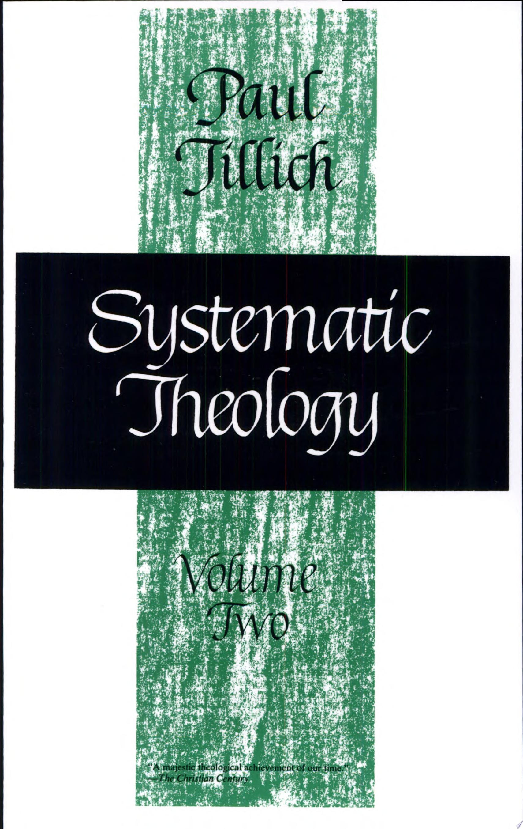 Systematic Theology Existence and the Christ