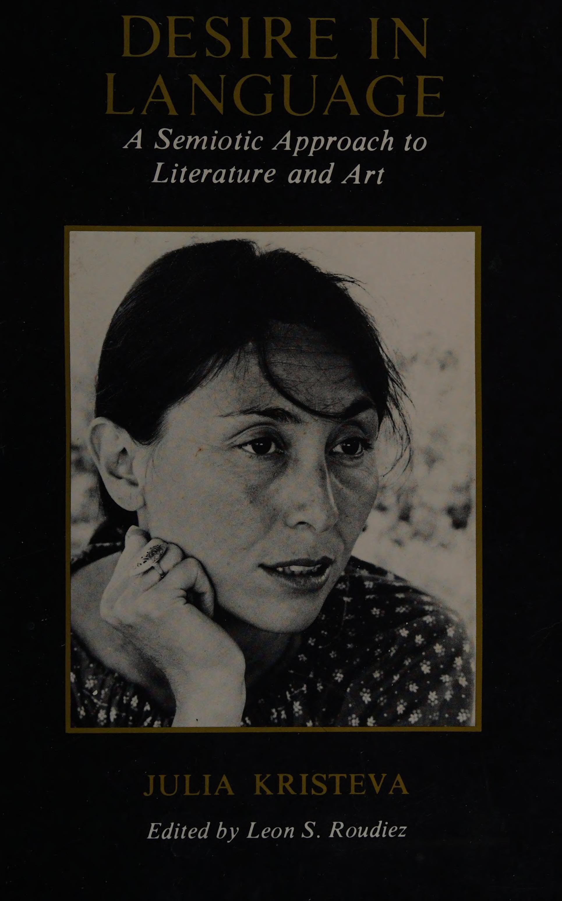 Desire in Language A Semiotic Approach to Literature and Art