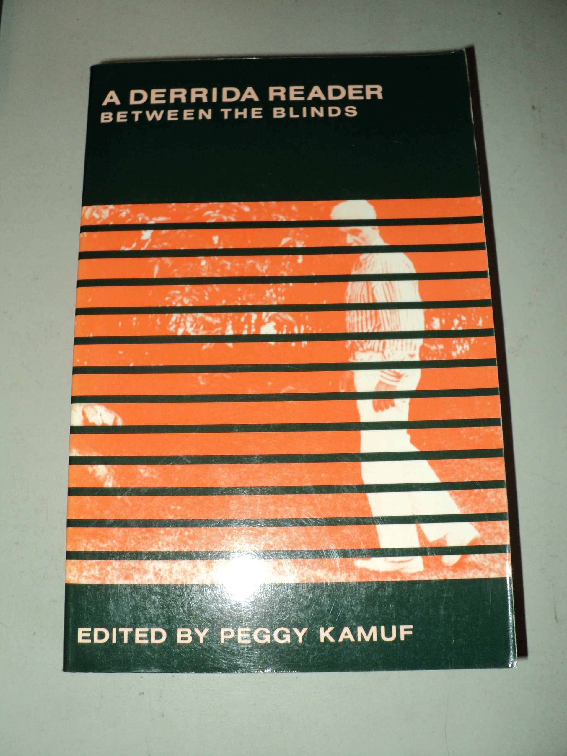 A Derrida Reader Between the Blinds