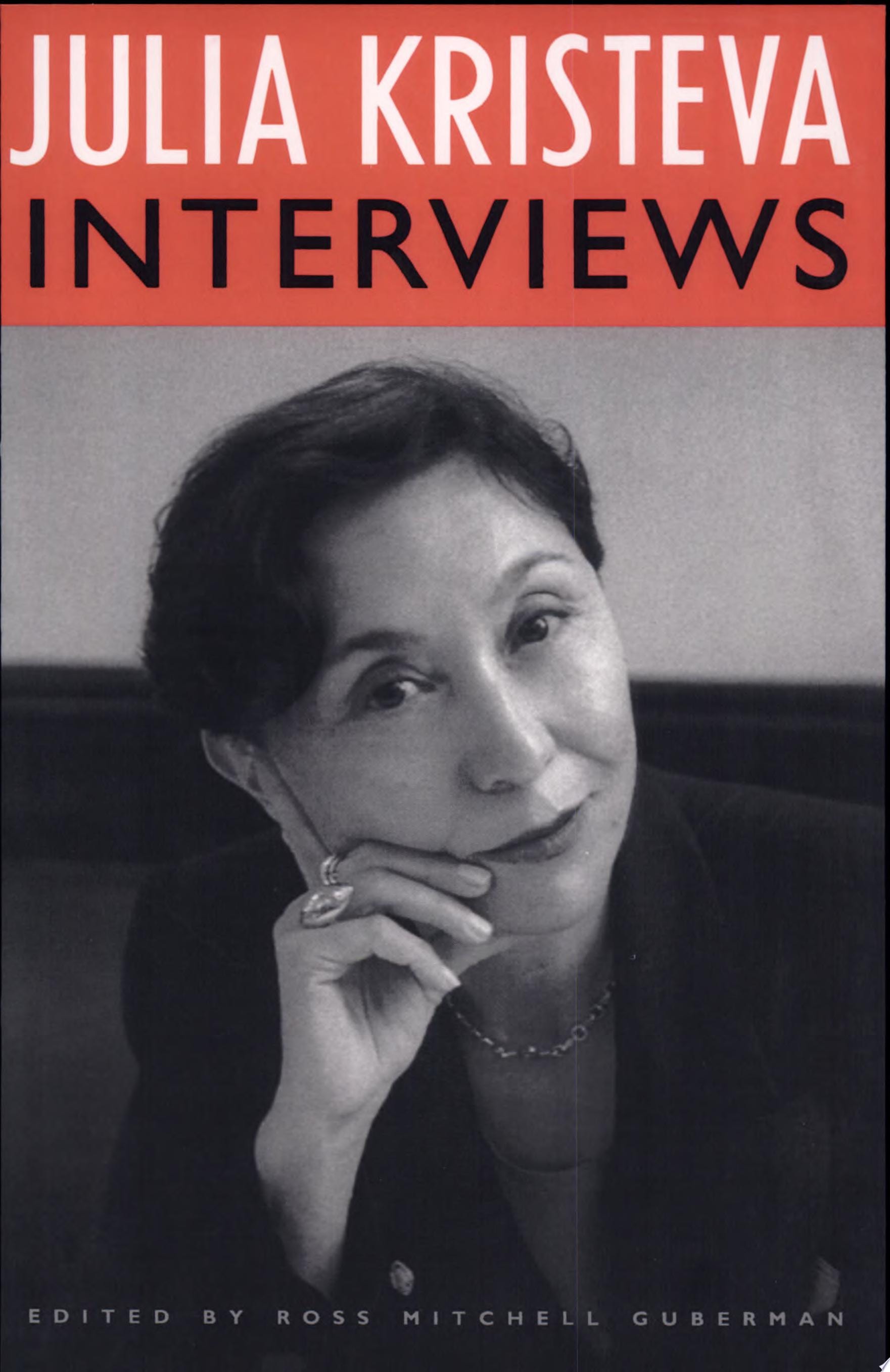 Julia Kristeva, Interviews