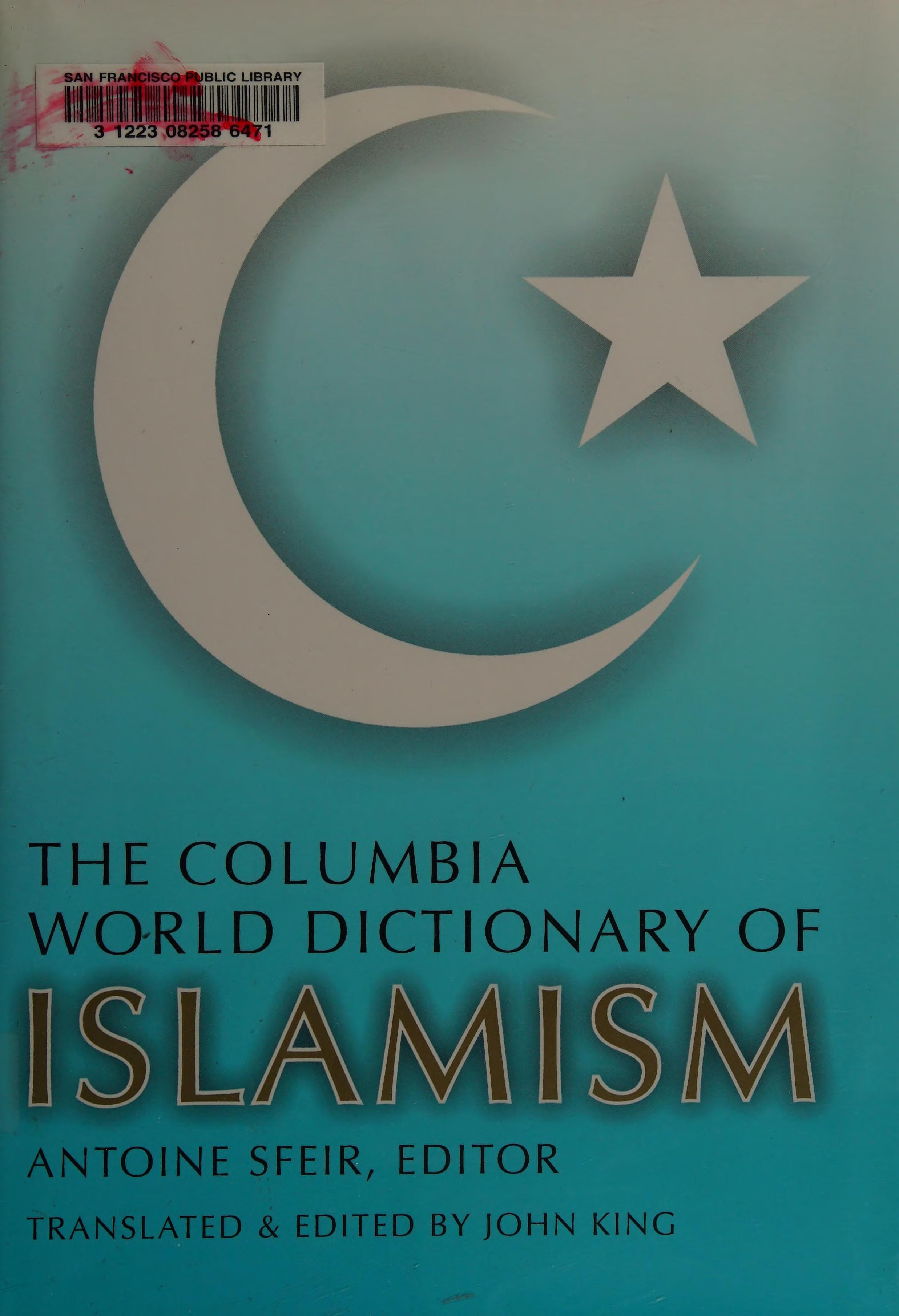 The Columbia World Dictionary of Islamism
