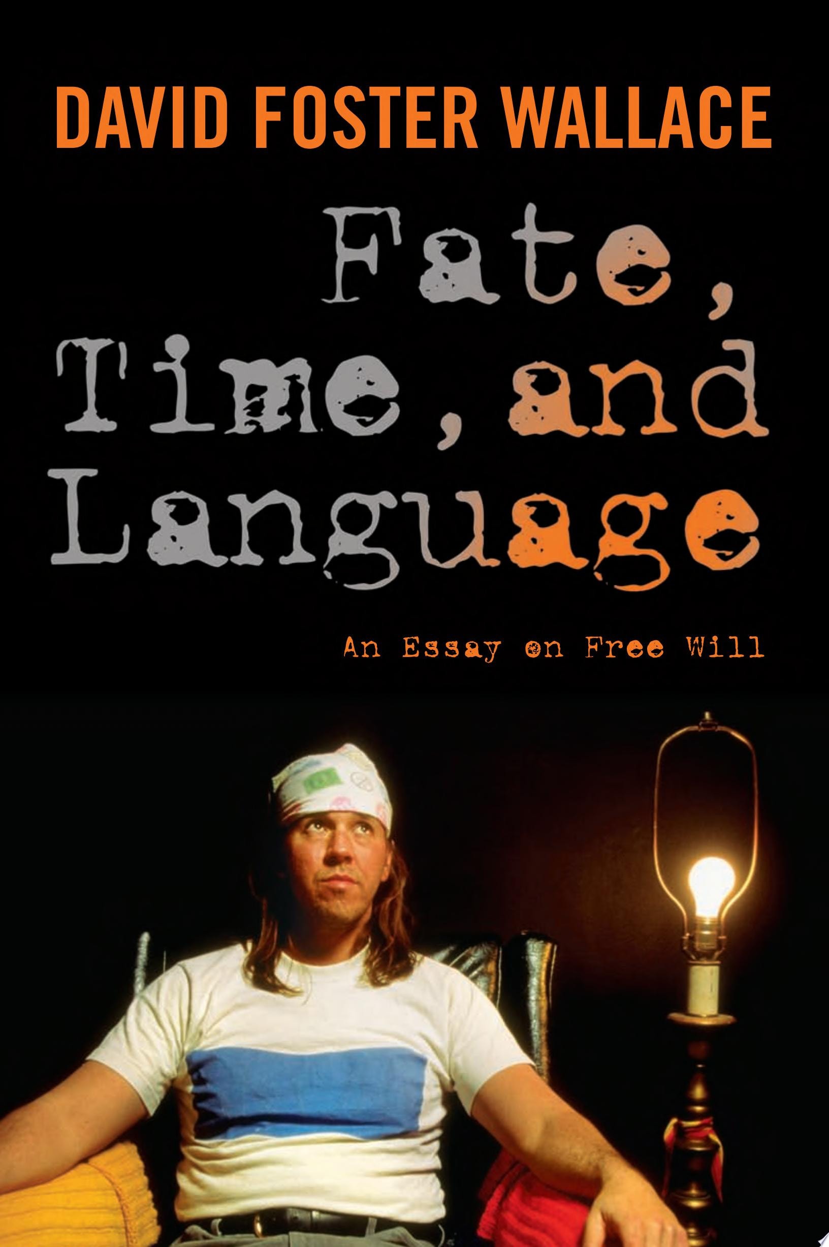 Fate, Time, and Language An Essay on Free Will