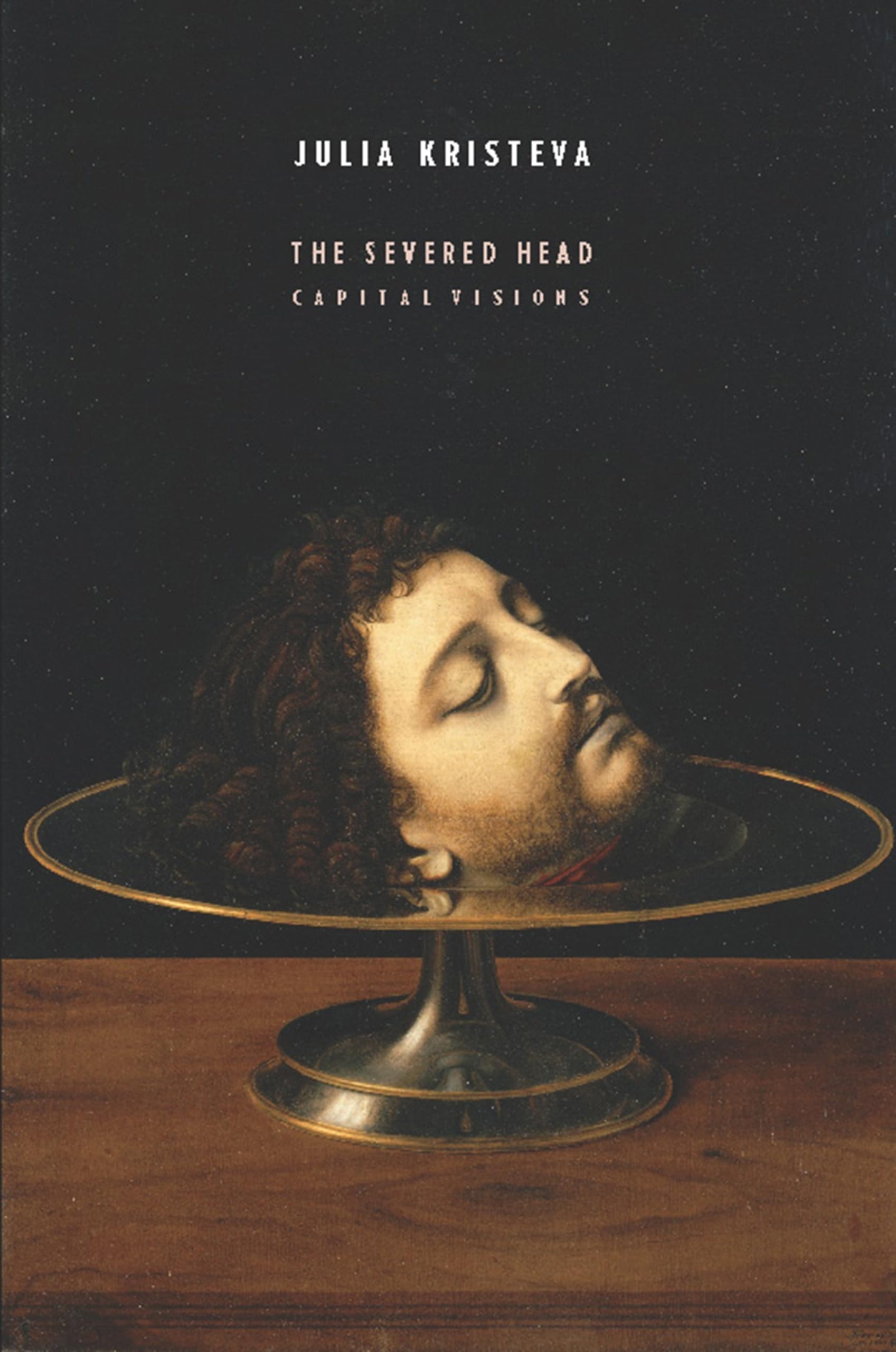 The Severed Head Capital Visions