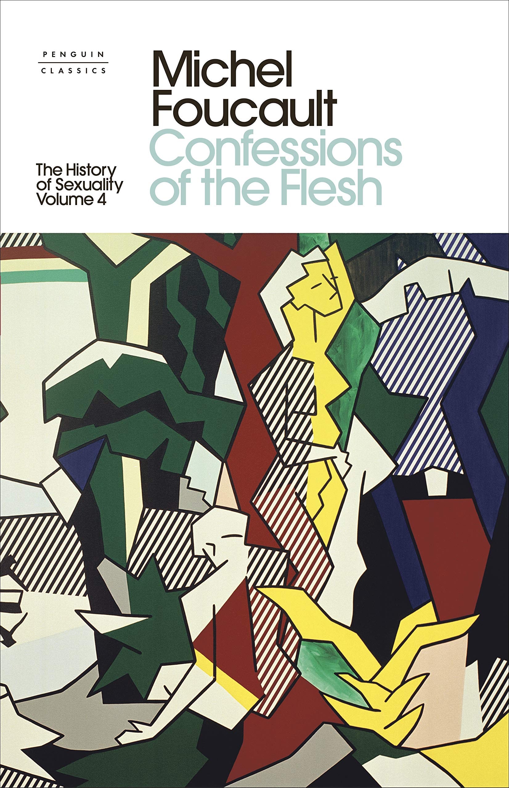 The History of Sexuality: 4 Confessions of the Flesh