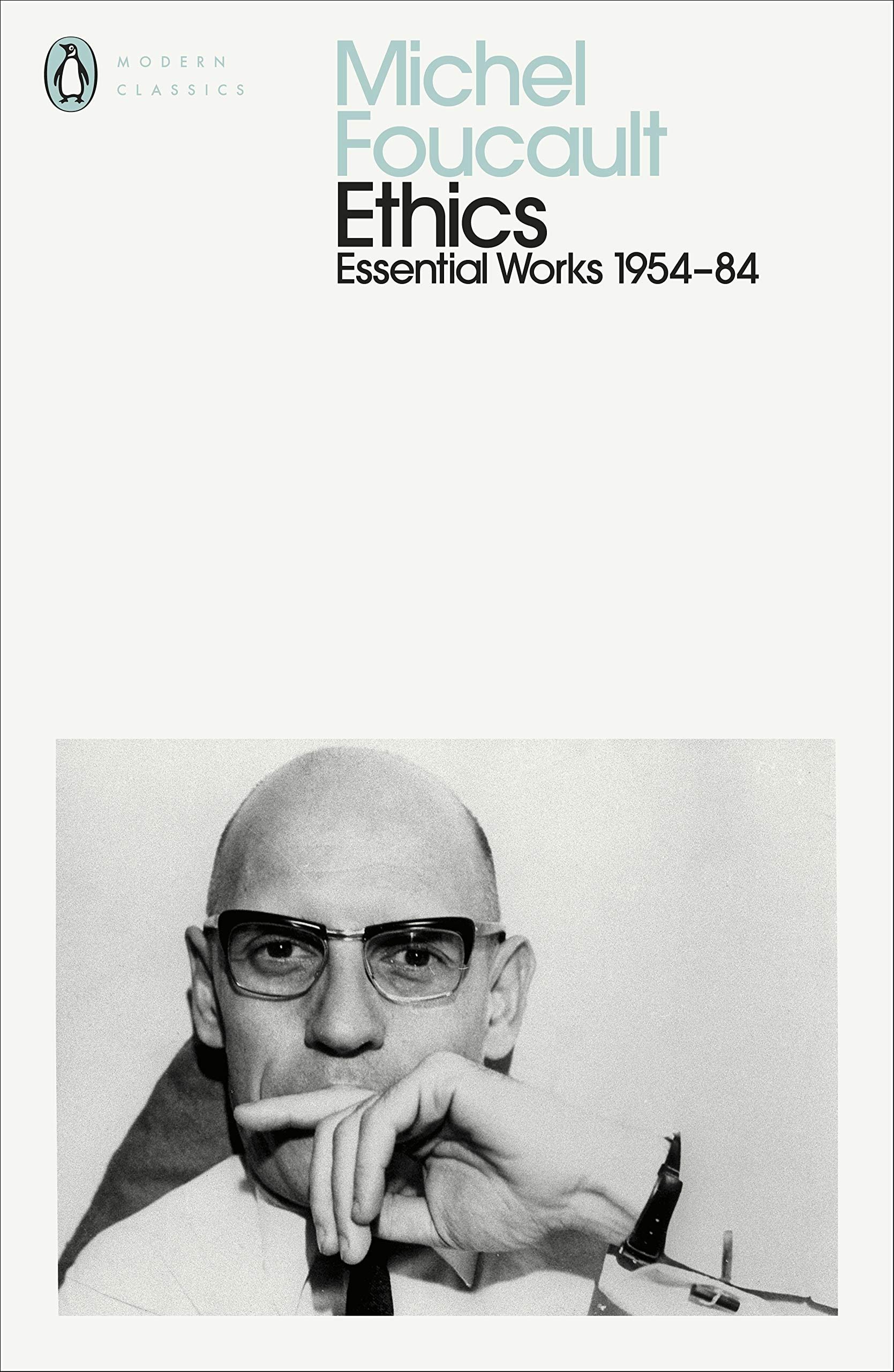 Ethics Subjectivity and Truth: Essential Works of Michel Foucault 1954-1984