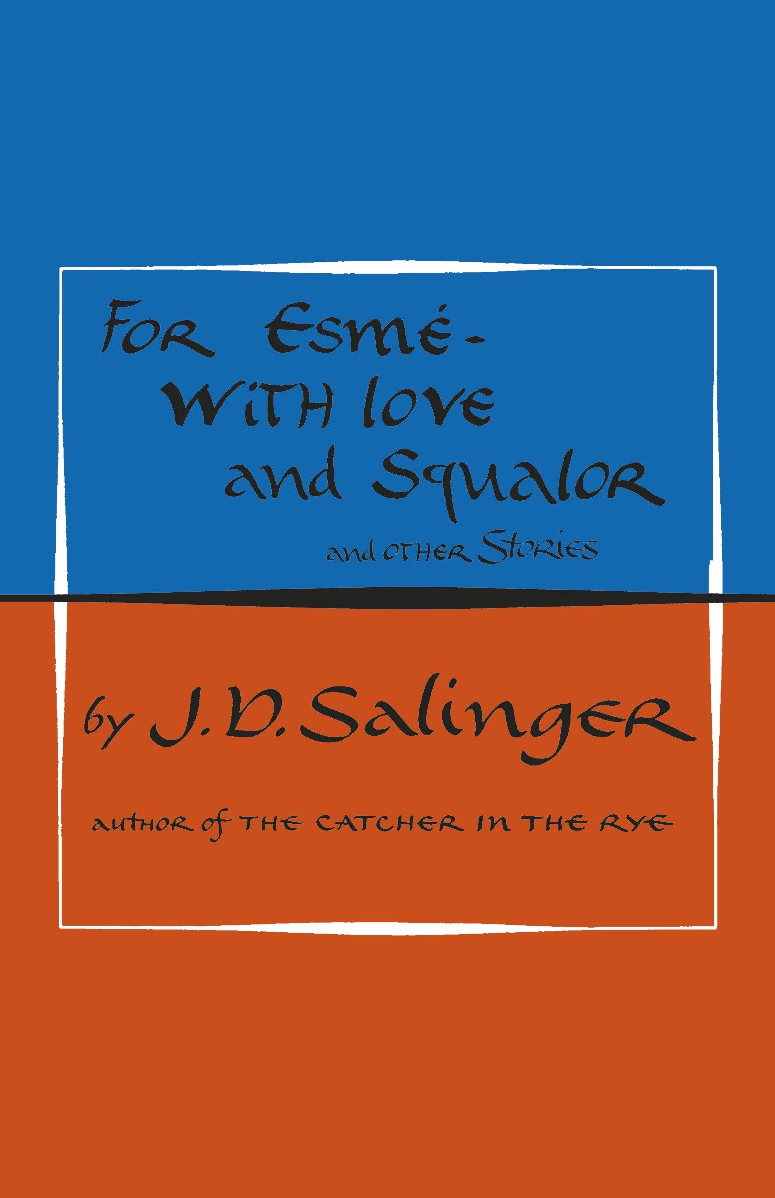 For Esmé - with Love and Squalor And Other Stories