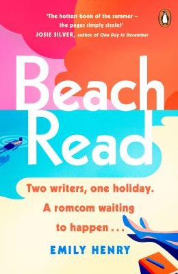 Beach Read The feel-good, grumpy sunshine rom com from the Sunday Times bestselling romance author