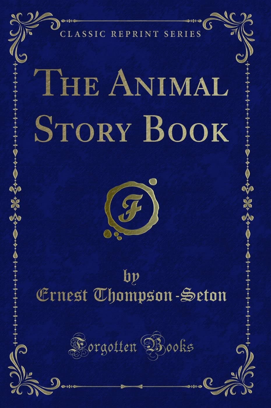 The Animal Story Book (Classic Reprint)