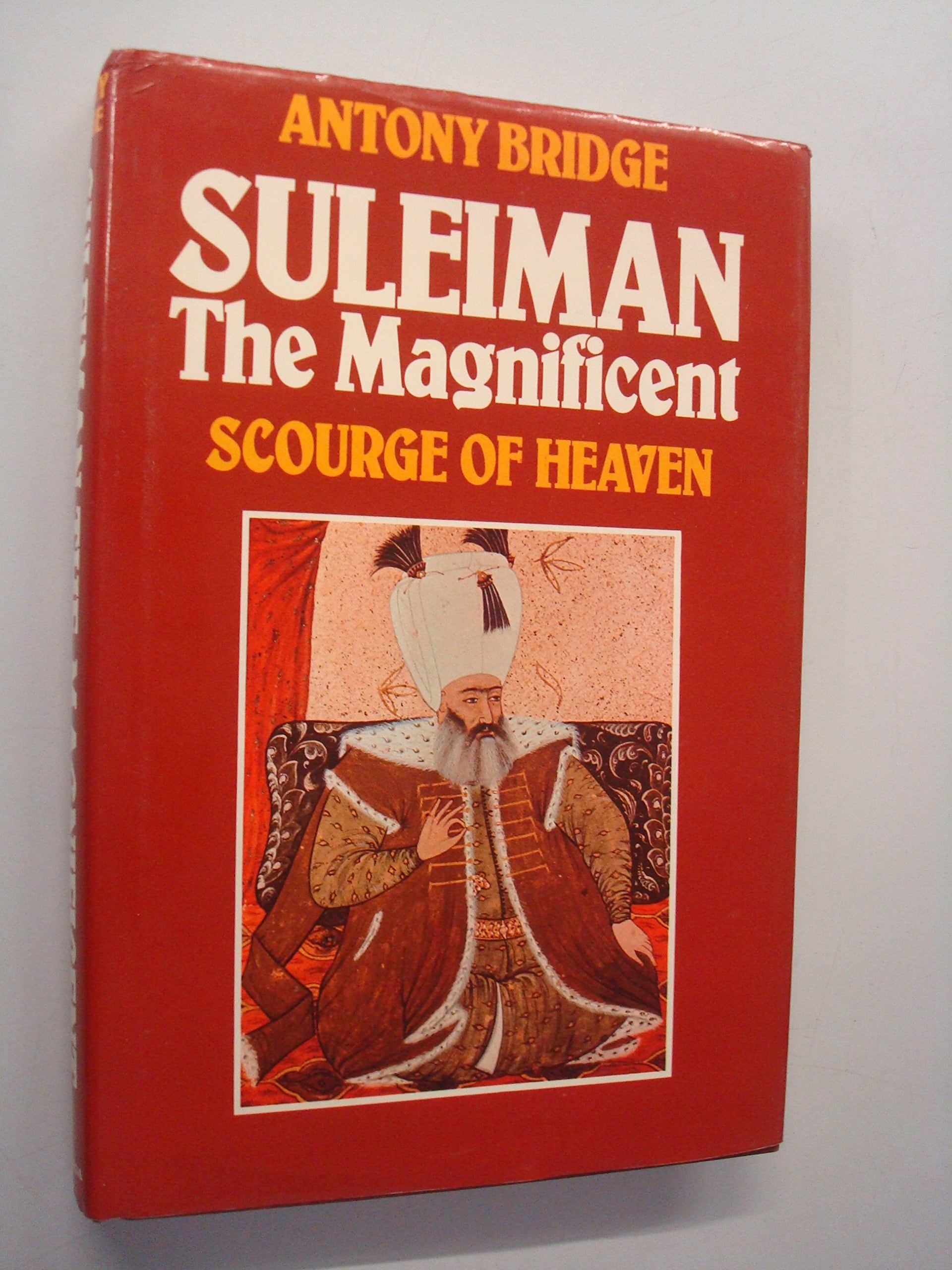 Suleiman the Magnificent, scourge of Heaven