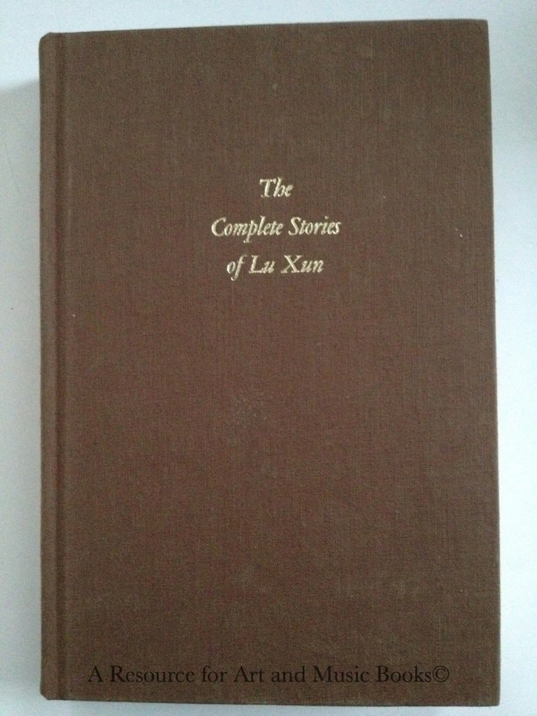 The Complete Stories of Lu Xun (English and Chinese Edition)