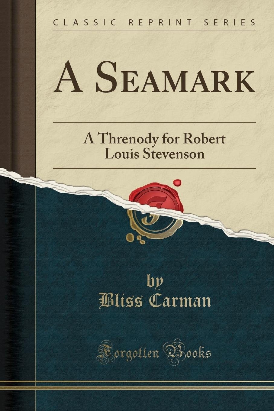 A Seamark A Threnody for Robert Louis Stevenson (Classic Reprint)