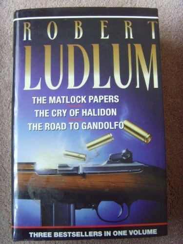 The Matlock Papers/The Cry of Halidon/The Road to Gandolfo