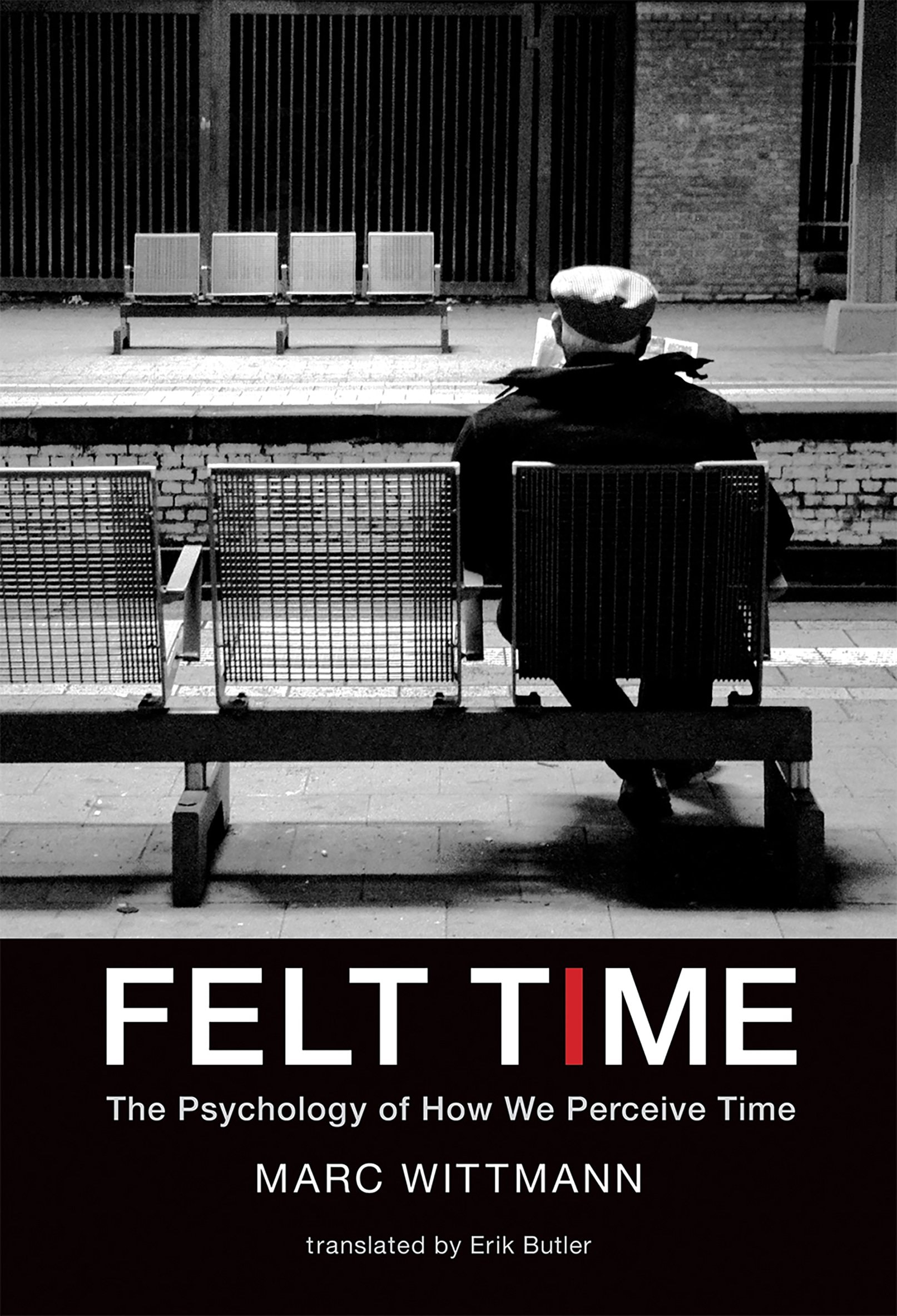Felt Time The Psychology of How We Perceive Time