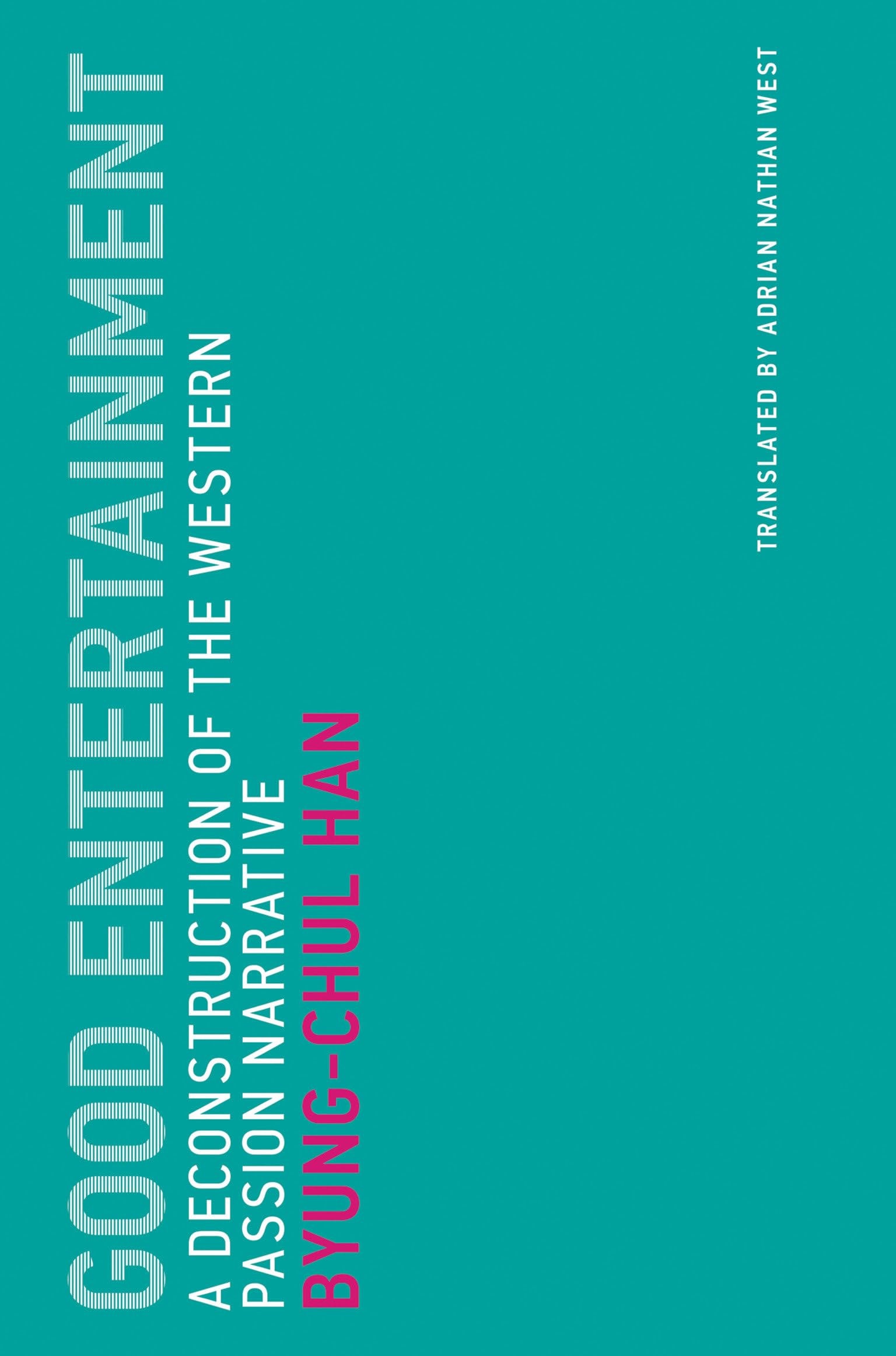 Good Entertainment A Deconstruction of the Western Passion Narrative