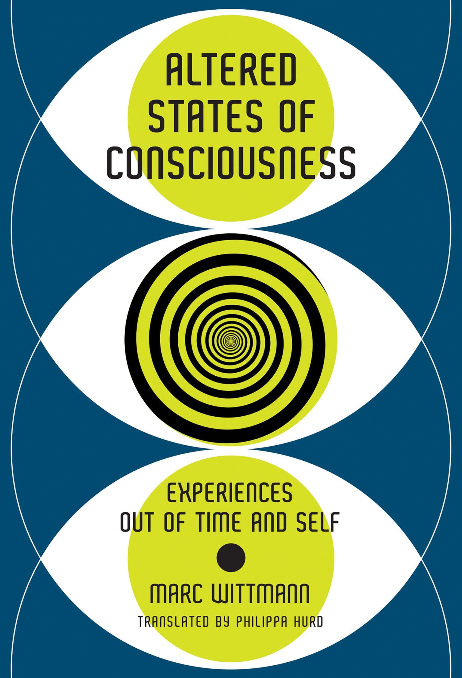 Altered States of Consciousness Experiences Out of Time and Self