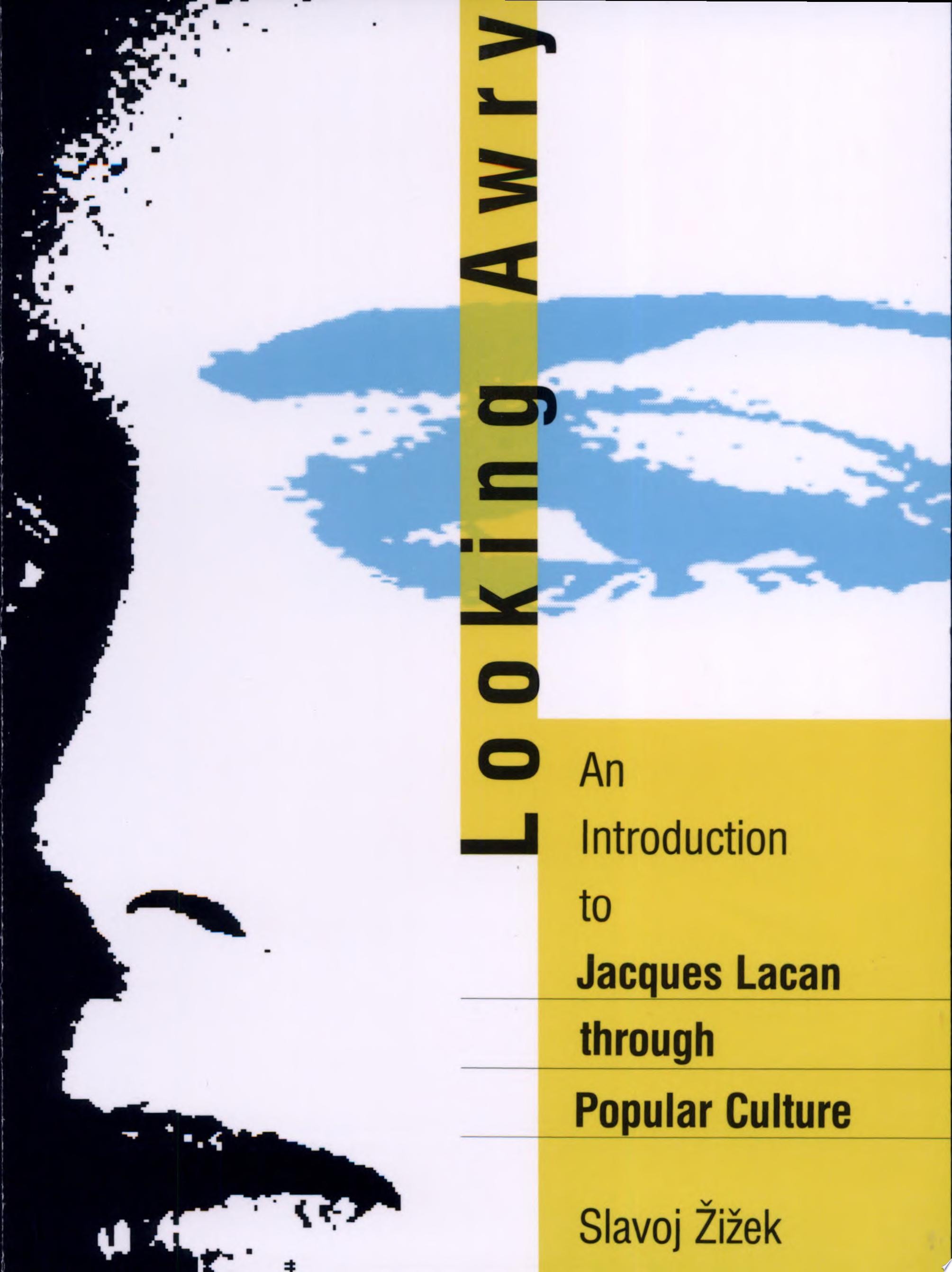 Looking Awry An Introduction to Jacques Lacan Through Popular Culture
