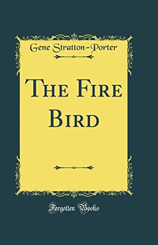 FIRE BIRD (CLASSIC REPRINT)