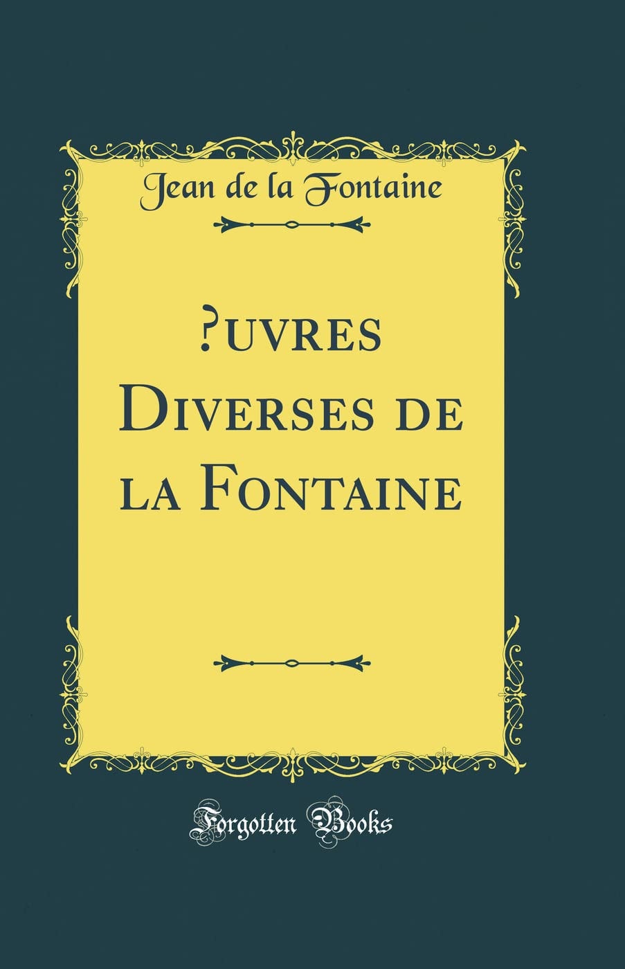 Oeuvres Diverses De La Fontaine (French Edition)