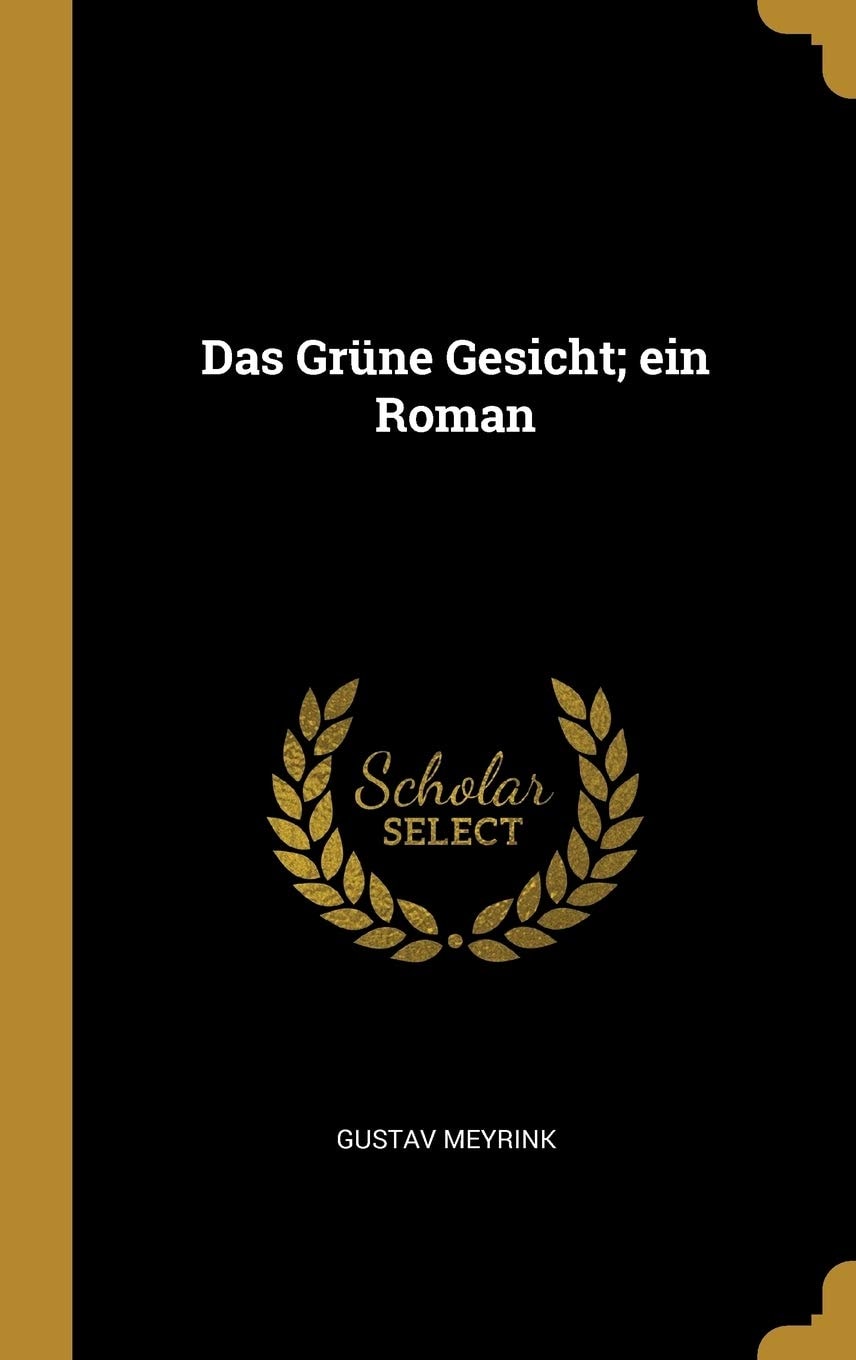 Das Grune Gesicht: Ein Roman (1916) (German Edition)