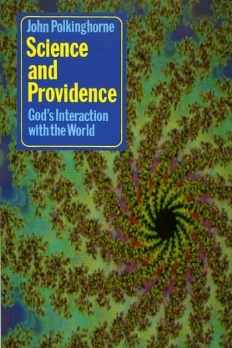 Science and Providence God's Interaction with the World