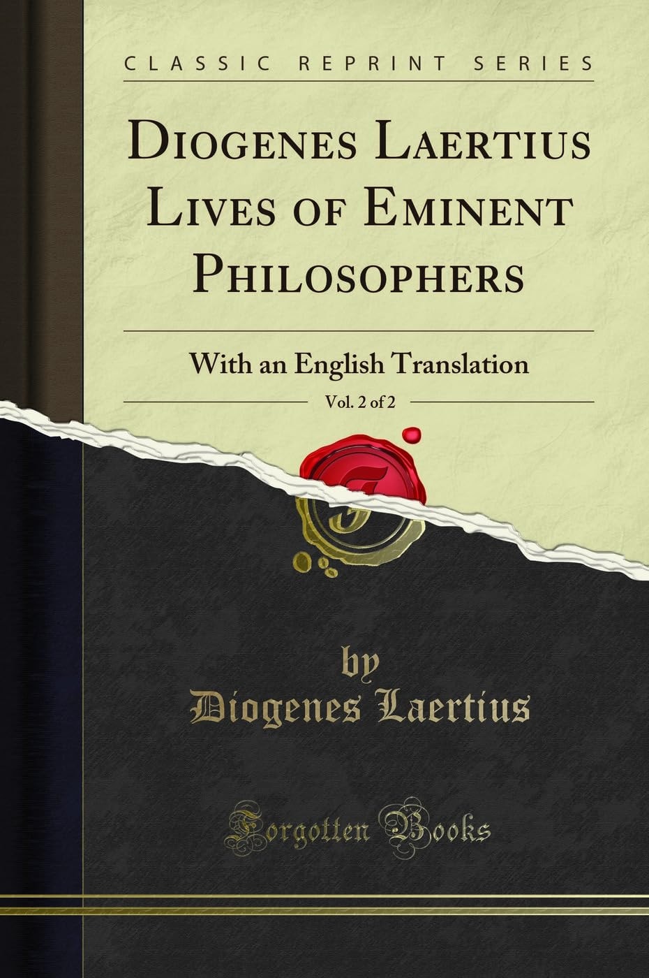 Diogenes Laertius Lives of Eminent Philosophers, Vol. 2 Of 2 With an English Translation (Classic Reprint)