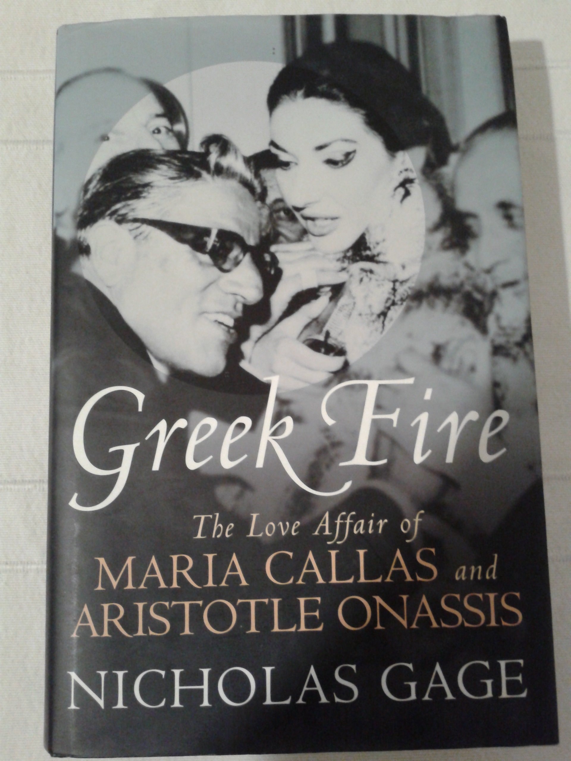 Greek Fire The Story of Maria Callas and Aristotle Onassis