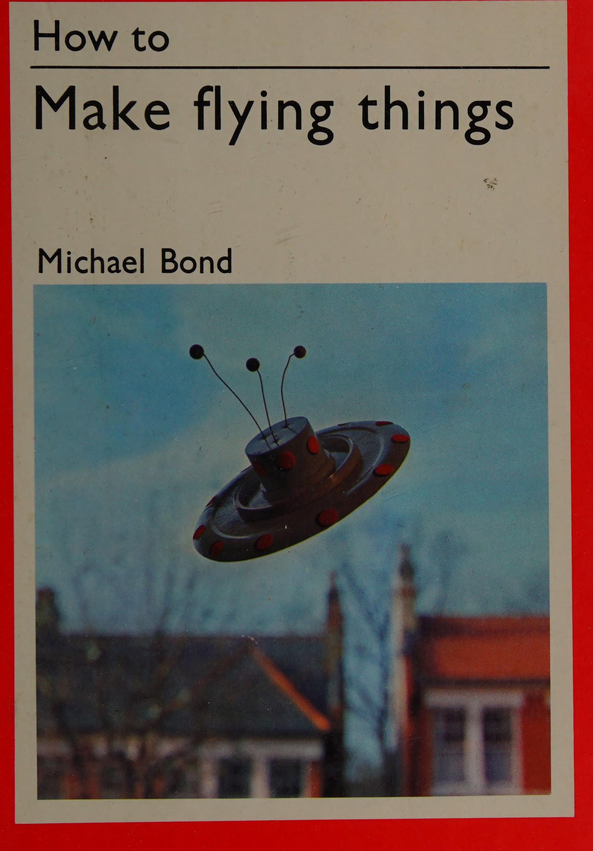 How to Make Flying Things
