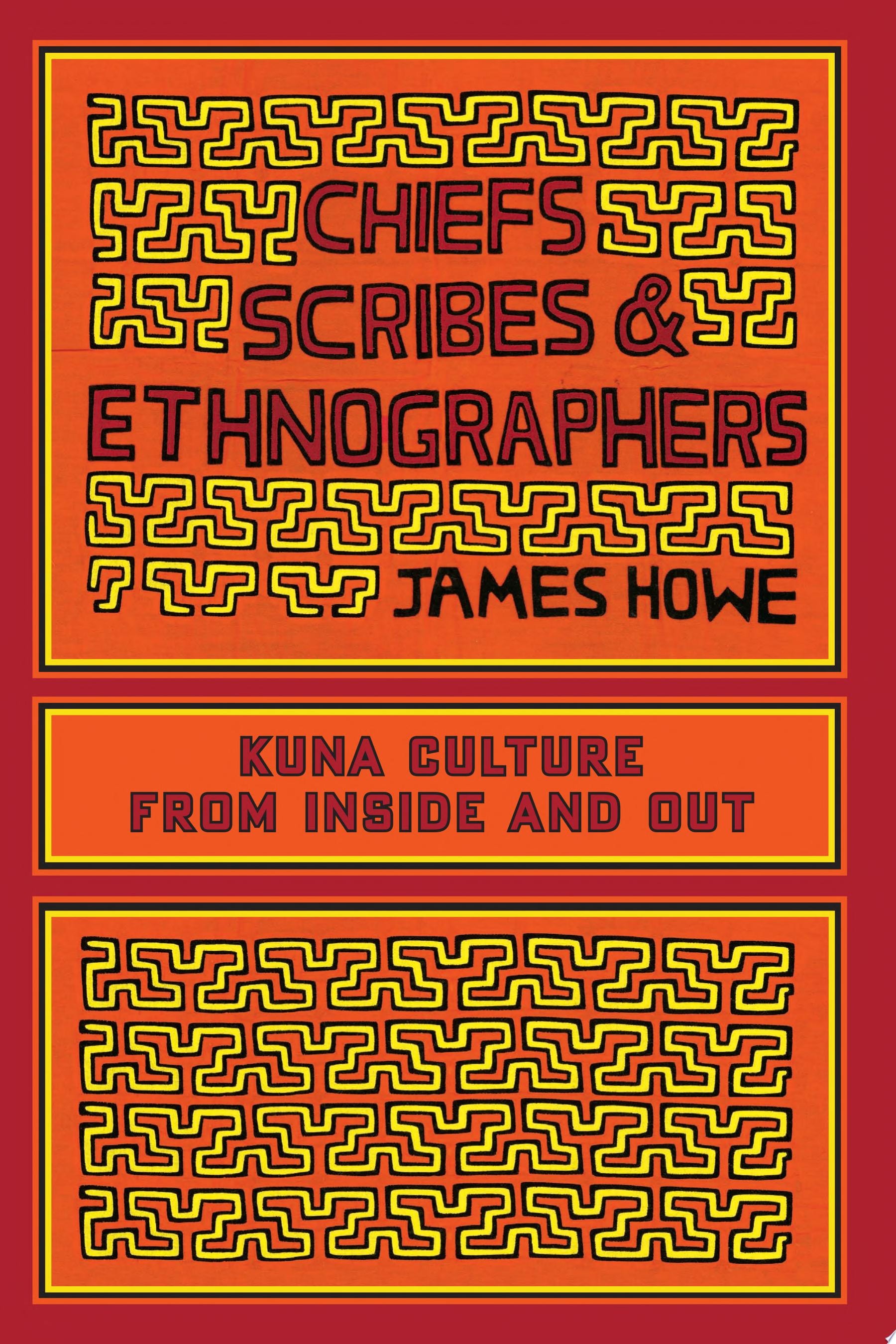 Chiefs, Scribes, and Ethnographers Kuna Culture from Inside and Out