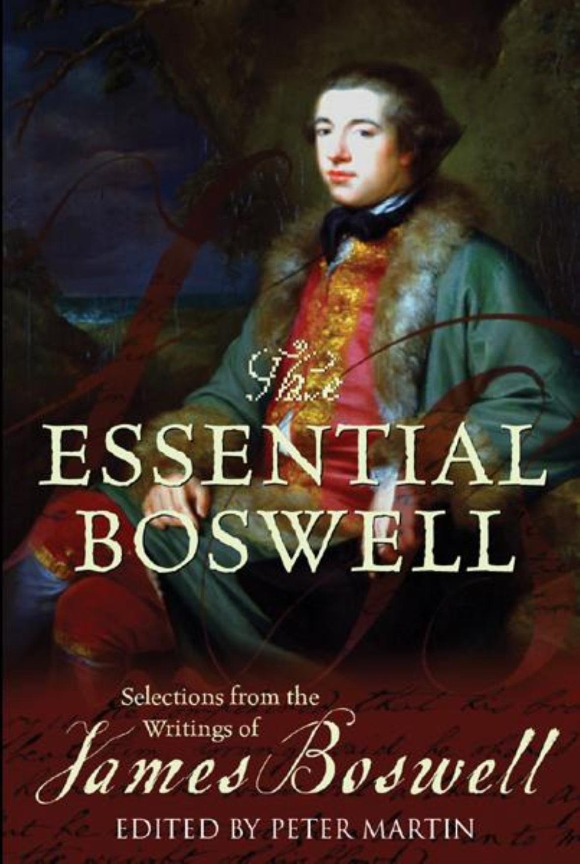 The Essential Boswell Selections from the Writings of James Boswell