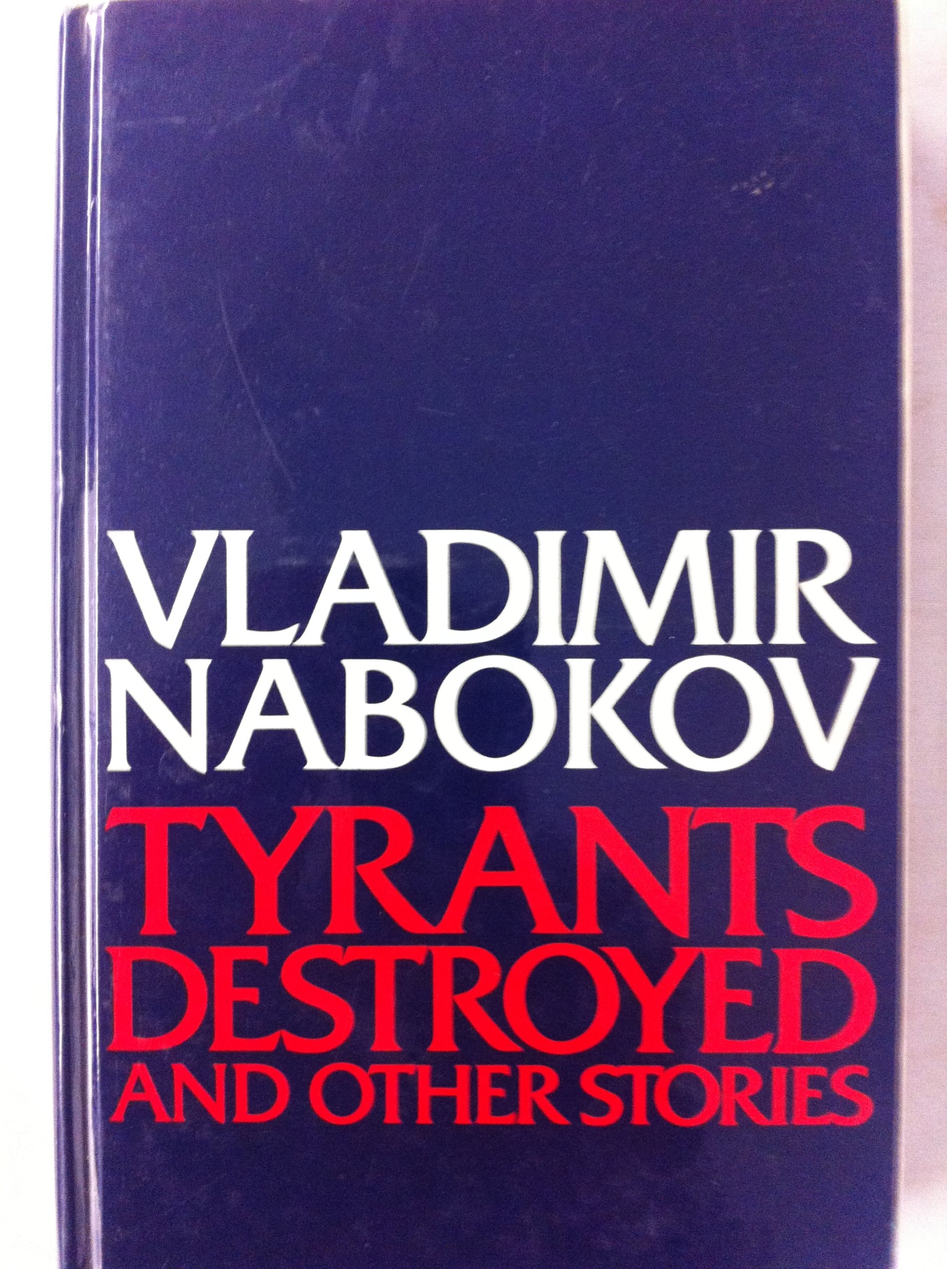Tyrants Destroyed, and Other Stories