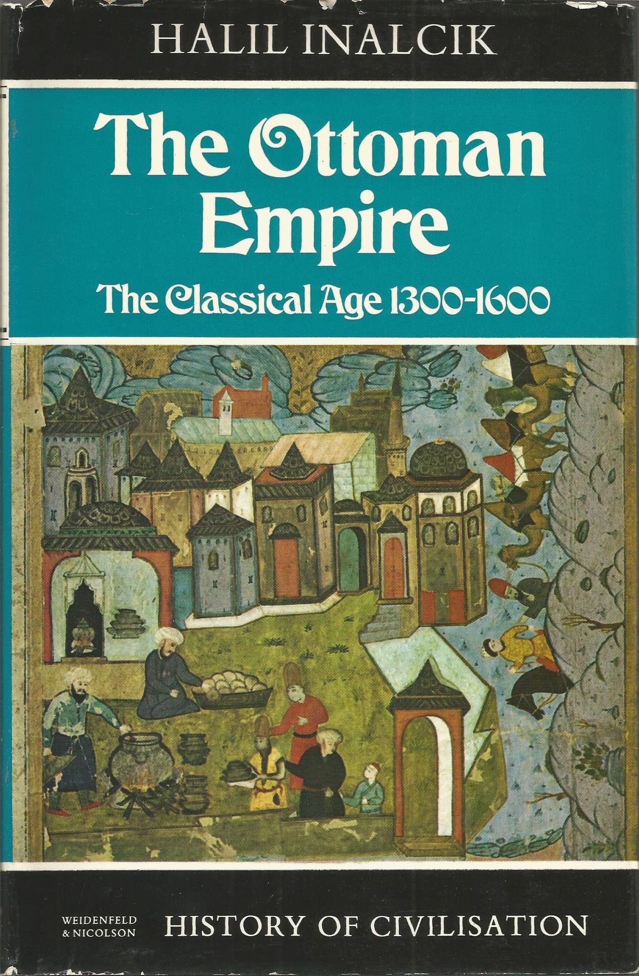 The Ottoman Empire The Classical Age 1300-1660