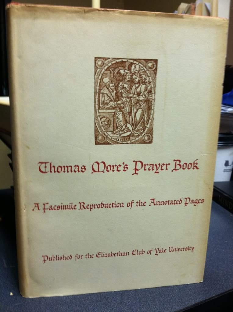 Thomas More's Prayer Book A Facsimile Reproduction of the Annotated Pages
