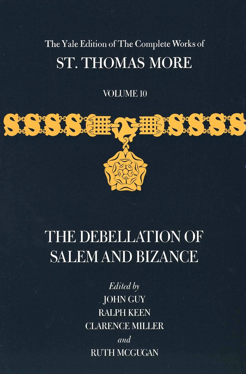 The Complete Works of St. Thomas More The debellation of Salem and Bizance. v. 10