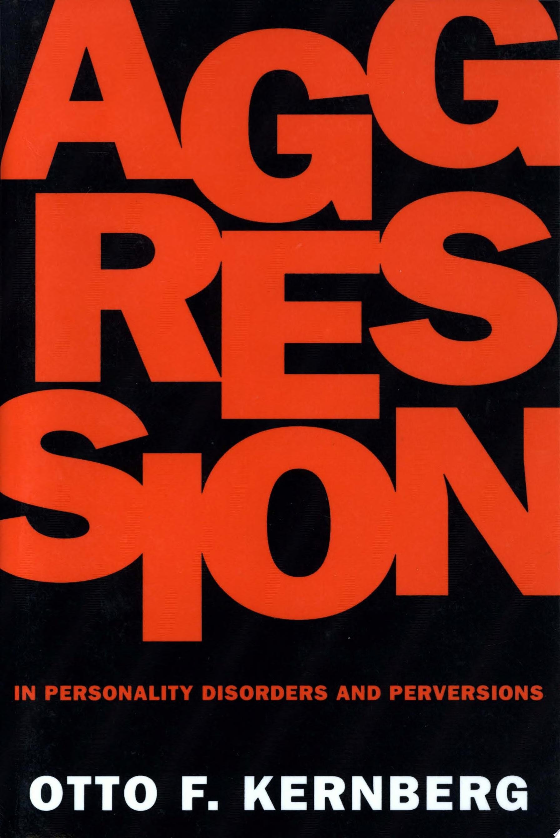Aggression in Personality Disorders and Perversions