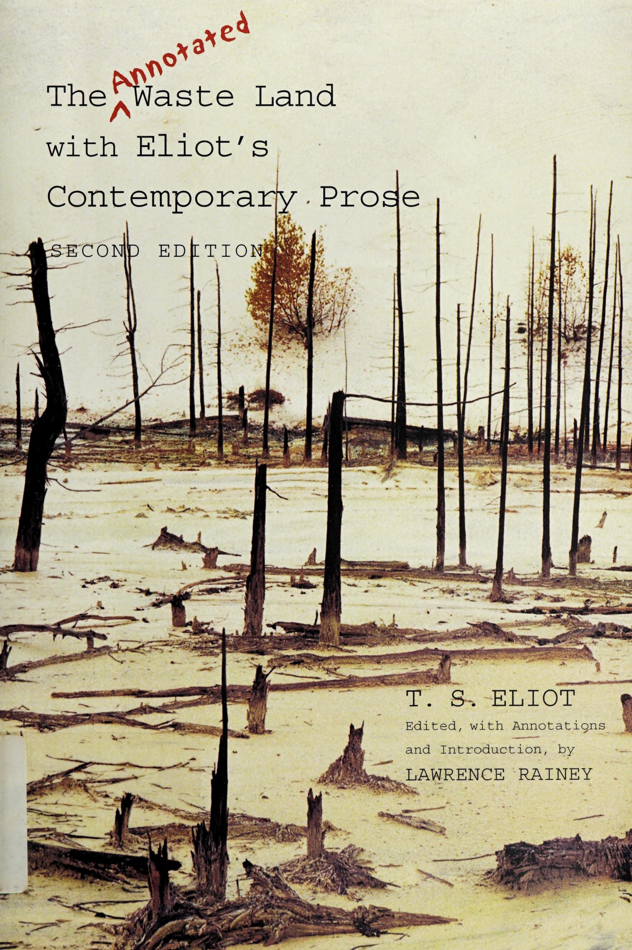 The Annotated Waste Land with Eliot's Contemporary Prose