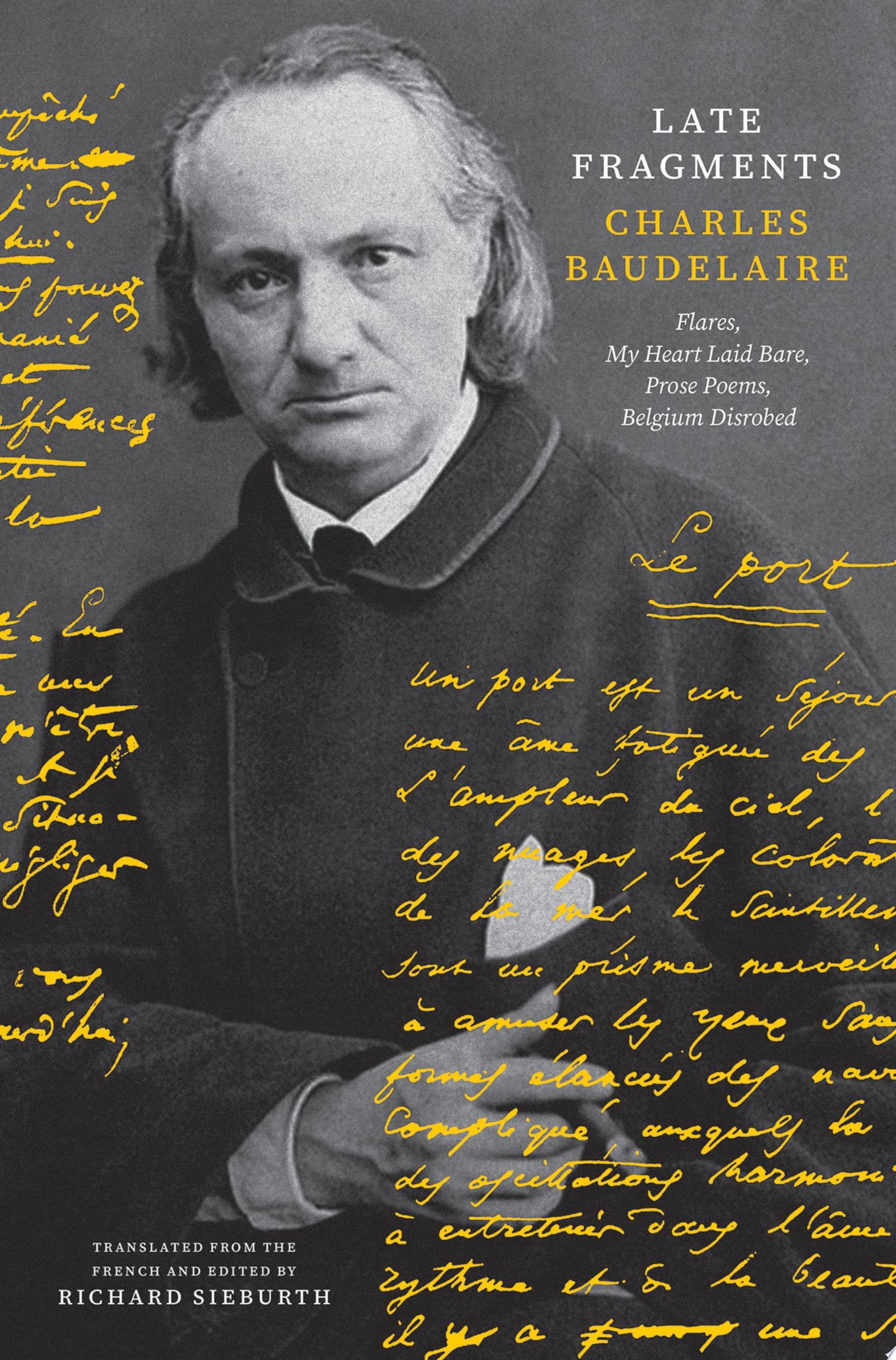 Late Fragments Flares, My Heart Laid Bare, Prose Poems, Belgium Disrobed