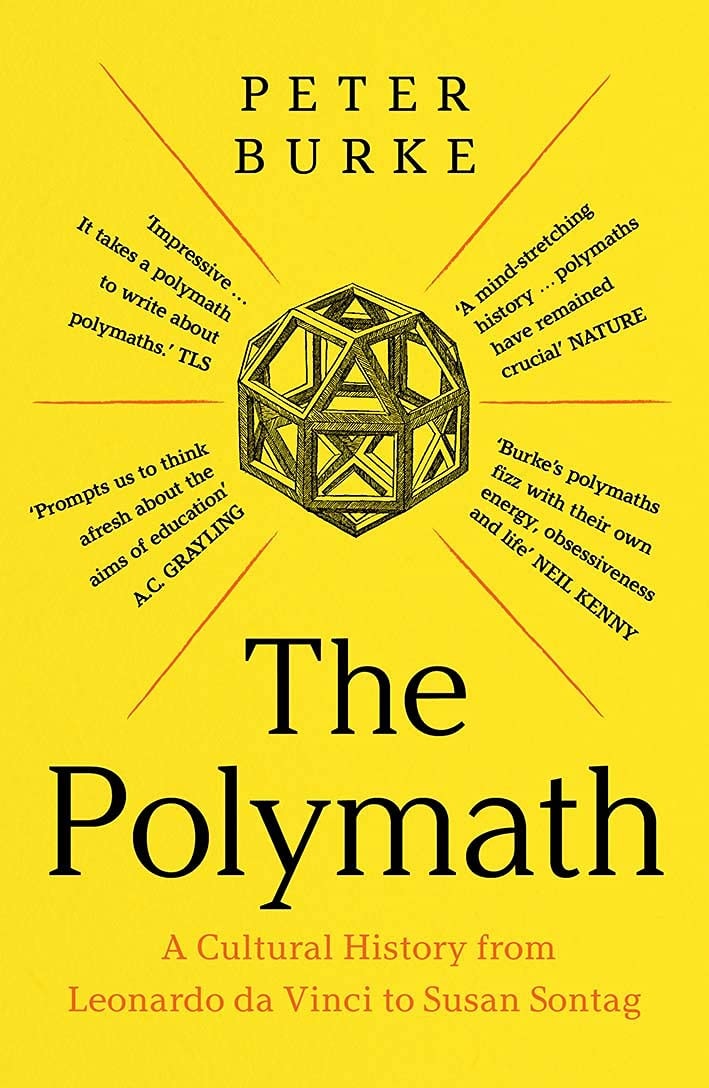 The Polymath A Cultural History from Leonardo Da Vinci to Susan Sontag