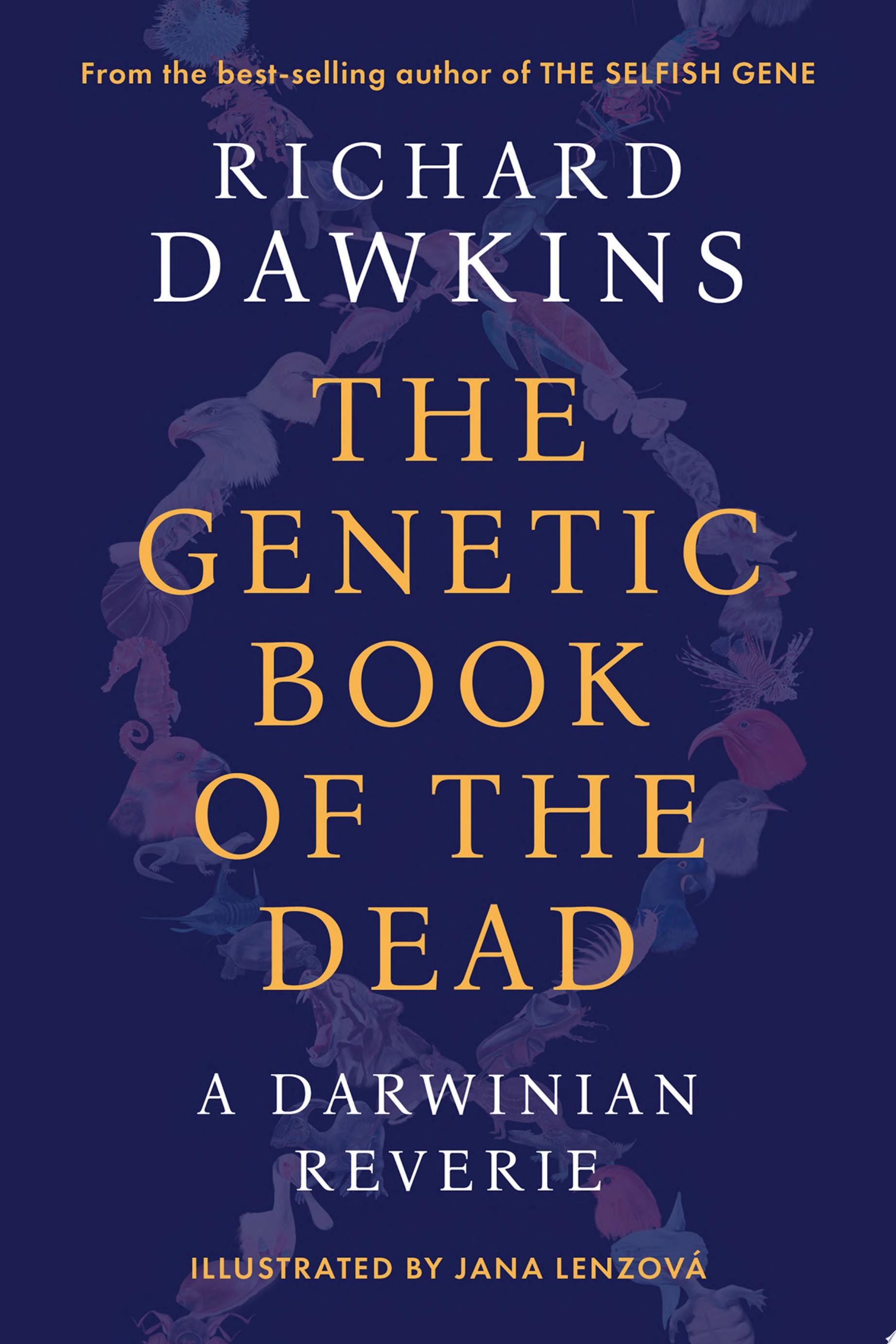 The Genetic Book of the Dead A Darwinian Reverie