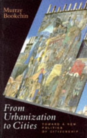 From Urbanization to Cities Toward a New Politics of Citizenship