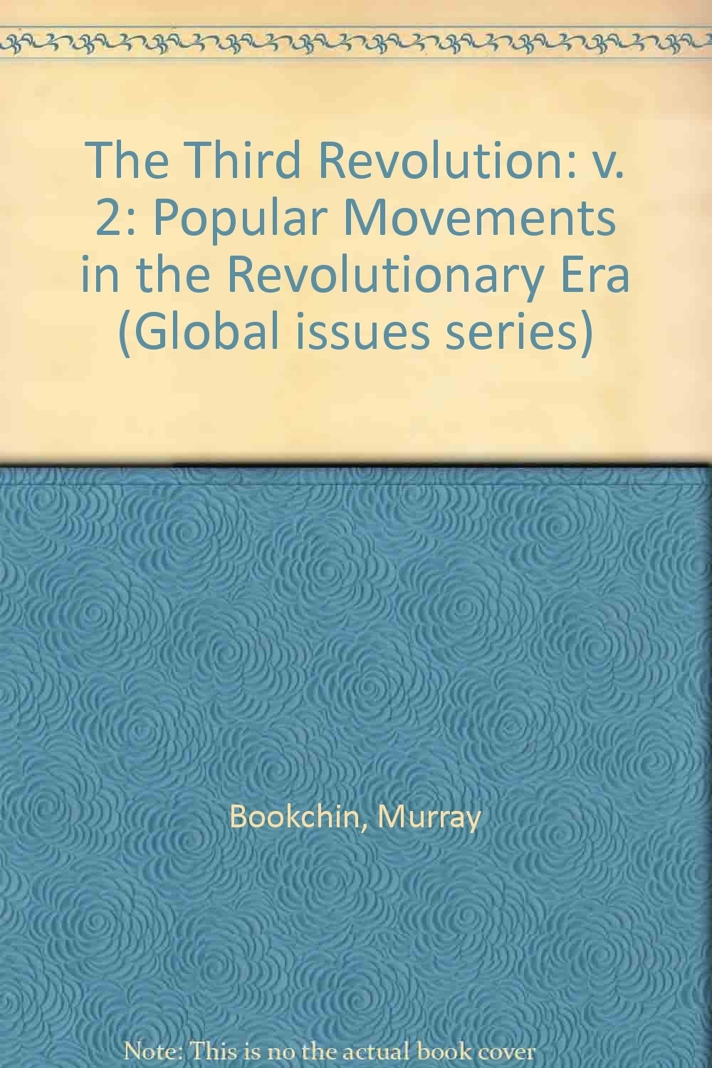 The Third Revolution Popular Movements in the Revolutionary Era. Popular movements in the revolutionary era. Vol. 2