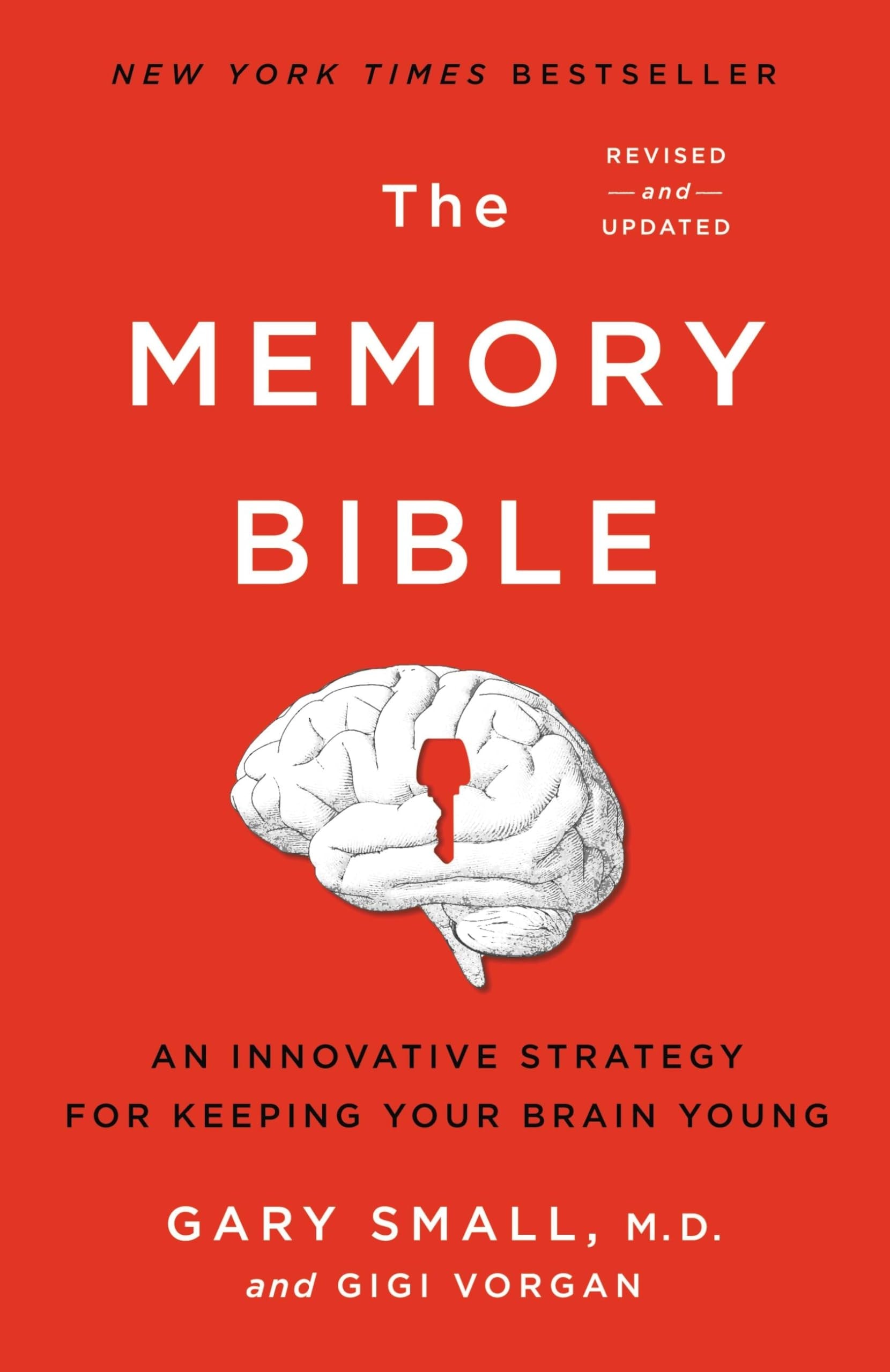 The Memory Bible An Innovative Strategy for Keeping Your Brain Young