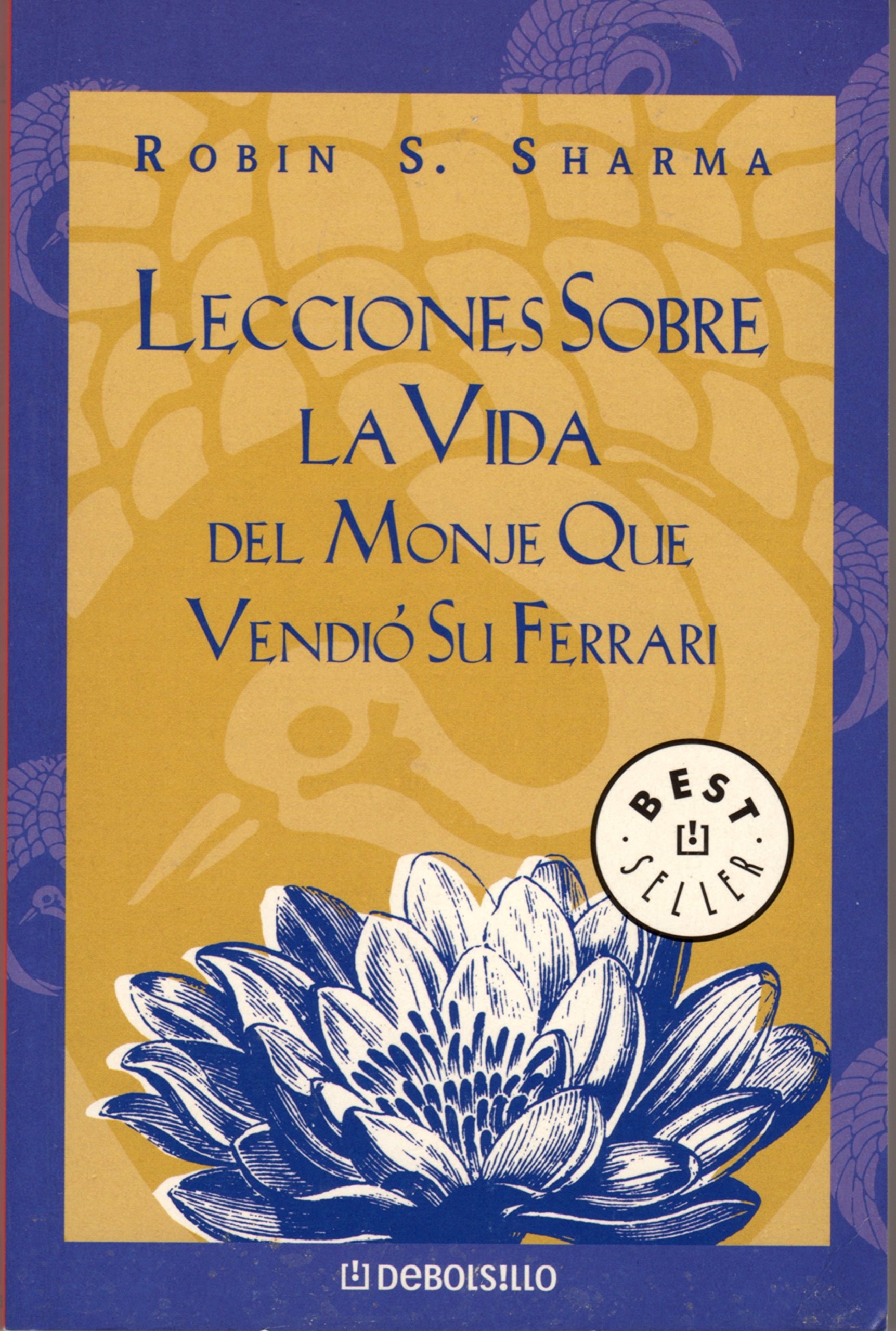 LECCIONES SOBRE LA VIDA DEL MONJE QUE VENDIO SU FERRARI