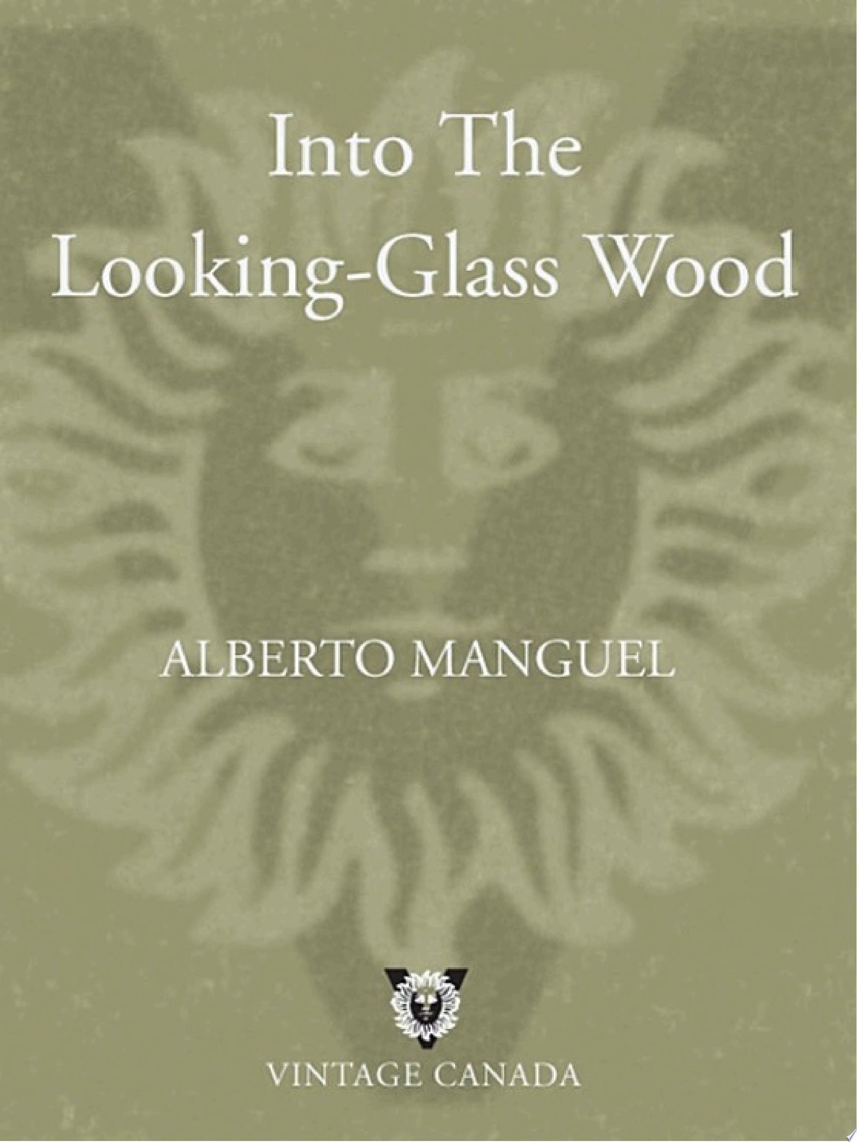Into the Looking-Glass Wood Essays on Words and the World