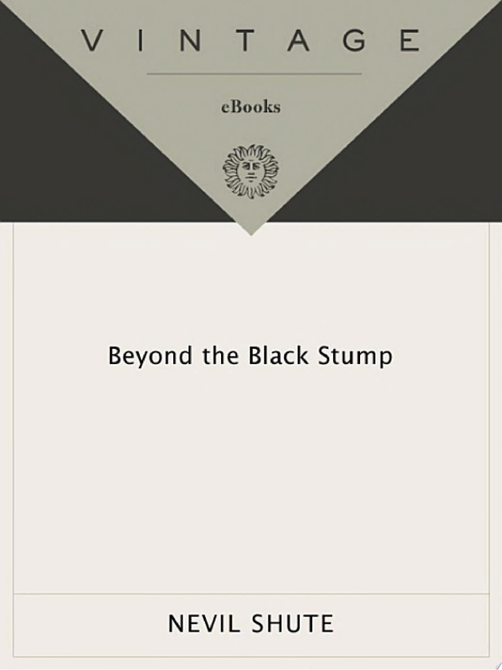 Beyond the Black Stump