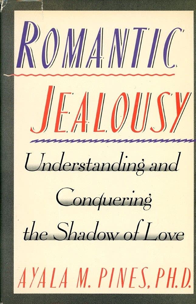 Romantic Jealousy Understanding and Conquering the Shadow of Love