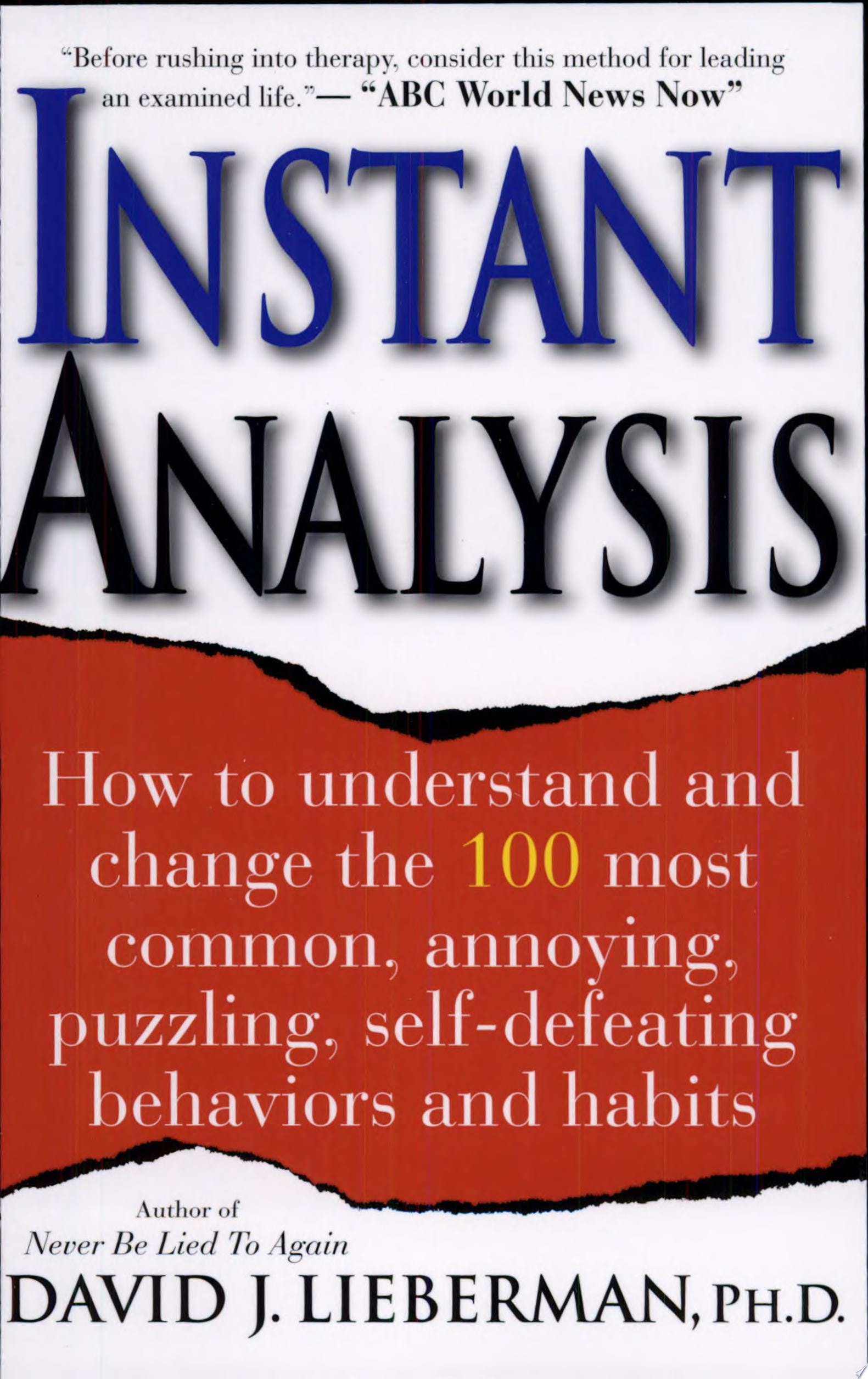 Instant Analysis How to Get the Truth in 5 Minutes Or Less in Any Conversation Or Situation